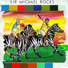 Sir Micheal Rocks - Wassup