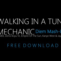 UMEK, Denis Koyu Vs. Empire Of The Sun, Kanye West & Jay Z-Walking In A Tung Mechanic (Diem Mash-Up)