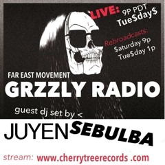FAR EAST MOVEMENT GRZZLY RADIO - DJ SET BY: JUYEN SEBULBA - PODCAST EP. 8