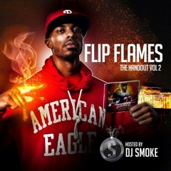 Flip Flames - "Came In This Bitch"