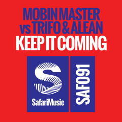 Mobin Master vs Trifo and Alean- Keep It Coming [Safari Music]