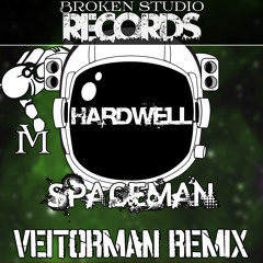 Hardwell - Spaceman (Veitorman Remix) [Broken Studio Records Exclusive!] *Free!*