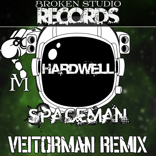 Hardwell - Spaceman (Veitorman Remix) [Broken Studio Records Exclusive!] *Free!*