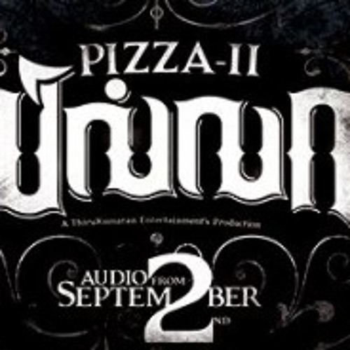 Pizza II : Boomiyil…Singer – Pradeep Kumar (RS)