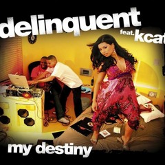 Delinquent - My Destiny - Alex K Mix
