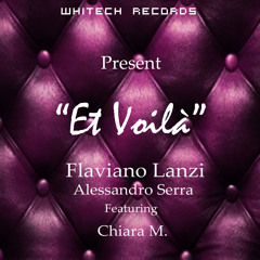 Et Voilà (Original Mix) Flaviano Lanzi _ Alessandro Serra_Feat Chiara M.[A2]