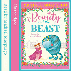 Beauty and the Beast, written and read by Michael Morpurgo