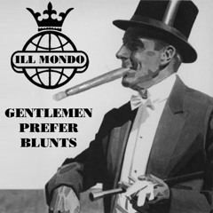 Gentlemen Prefer Blunts (Pt 1)
