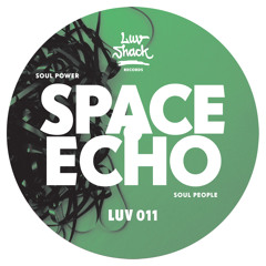 A4. Space Echo - Soul People (Radio Version) - LUV011