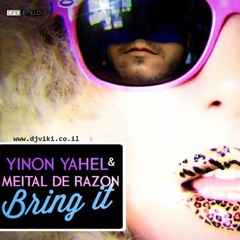 Yinon Yahel & Meital De Razon - Bring it (Sagi Kariv Mashup) from Dirty Laundry Vol 1