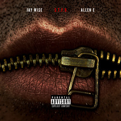S.T.F.U. - Jay Wise x Allen E