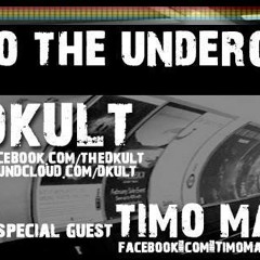 Back To The Underground - Hosted By DKult Guest Timo Mandl 11th September 2013