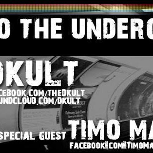 Back To The Underground - Hosted By DKult Guest Timo Mandl 11th September 2013