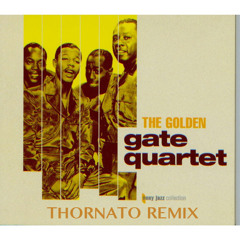 Golden Gate Quartet - "Travelin' Shoes" (Thornato Remix)