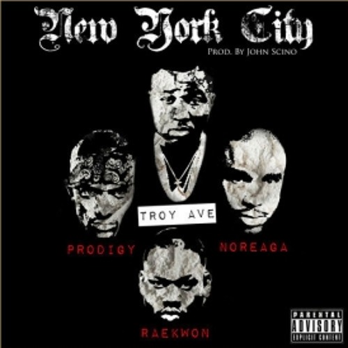 Troy Ave feat. Raekwon, Noreaga & Prodigy-New York City