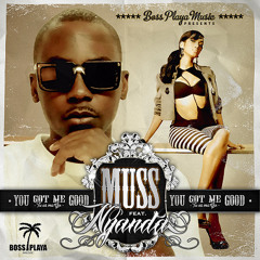 Muss feat Nyanda - YOU GOT ME GOOD (Tu Es Ma Go)