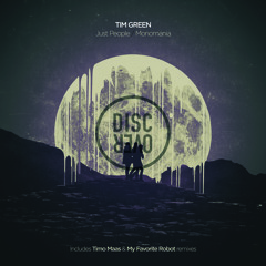Tim Green - Just People (My Favorite Robot Remix) - Disc Over Music