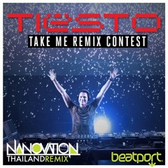 Tiësto - Take Me (Nanovation Thailand Remix)