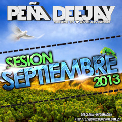 01. Peña Deejay Sesion Septiembre 2013