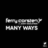 Ferry Corsten Ft. Jenny Wahlström - Many Ways