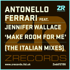 Antonello Ferrari feat. Jennifer Wallace - Make Room For Me (The Italian Mixes)