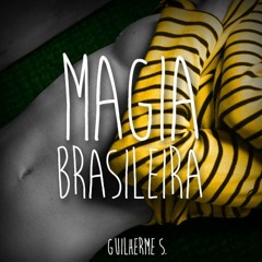 Guilherme S. - Magia Brasileira (Promo Set)