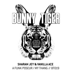 Sharam Jey & Vanilla Ace - A Funk Poseur / My Thang  //BT019( Preview) Out Sep 23