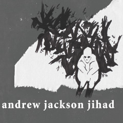 ANDREW JACKSON JIHAD - Heartilation