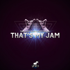 Them Lost Boys X Party Favor - That's My Jam (Original Mix) [Play Me Free]