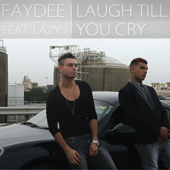 Faydee - Laugh Till You Cry (feat. Lazy)