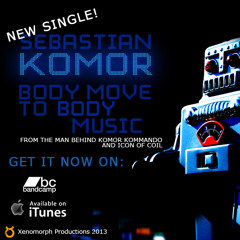 Sebastian Komor - Body Move To Body Music [ Radio Edit ]