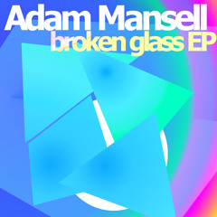 Adam Mansell - GLASS [snippet]