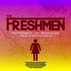 The Freshmen ft. LDM - Rockaway Girl (prod. By Enrico Deante) *FREE DOWNLOAD*