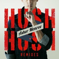 Asher Monroe - Hush Hush (Jeremy Word Remix)