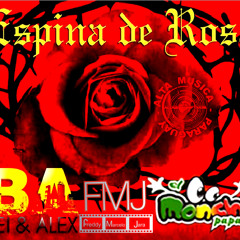 BEI Y ALEX FT EL MONCHI PAPA - ESPINA DE ROSA