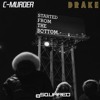 Drake vs. C-Murder - Started From The Bottom Now Im Down For My (BSQUARED Mashup)