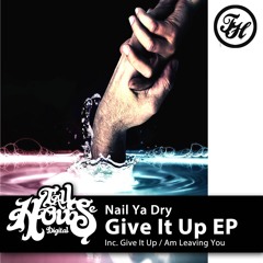 THD090 : Nail Ya Dry - Give It Up (Original Mix)