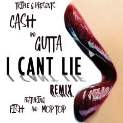 Can't Lie REMIX Cash X Gutta X Moptop X Fish