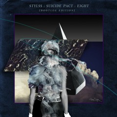 STYLSS : SUICIDE PACT : EIGHT [BOOTLEG EDITION] TEASER /// OUT 09.13.2013