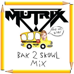 Mutrix Bak 2 Skewl Mix 2013
