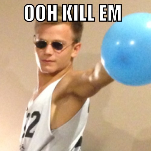 OOH KILL EM