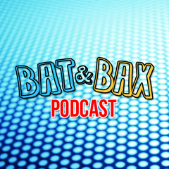 Bat&BaxCast 01 - Introduction