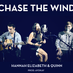 Chase The Wind ft. Hannah Elizabeth (Prod. ayokay)