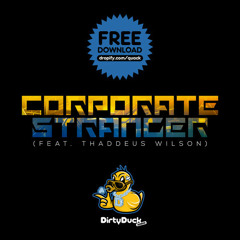 Corporate - Stranger (Feat. Thaddeus Wilson)