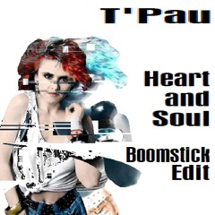 T'Pau - Heart and Soul (Boomstick Edit) (free dl)