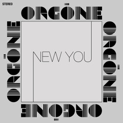 Orgone - New You (Free Download)