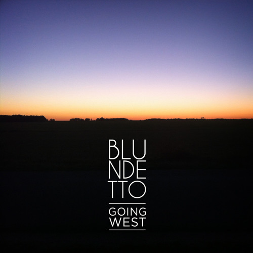 Blundetto - Going West