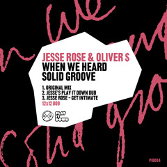 Jesse Rose & Oliver $ - When We Heard Solid Groove [PID034]
