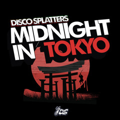 Disco Splatters - Midnight in Tokyo (Radio edit) [Free Download]