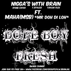 N.w.B-Dope Boy Fresh ft Maha(msb)